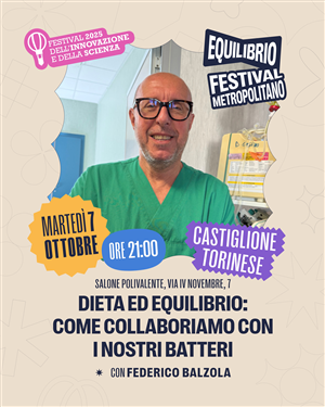 Festival dell'Innovazione e della Scienza 2025 - "Dieta ed equilibrio: come collaboriamo con i nostri batteri"