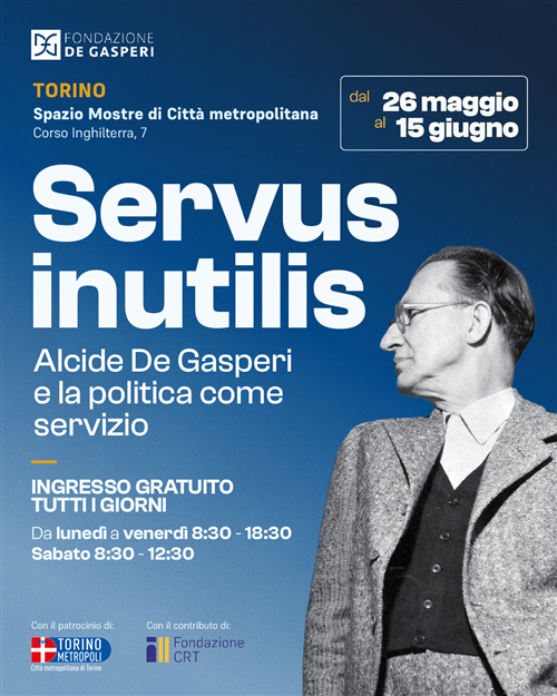 Una mostra a 70 anni dalla morte di De Gasperi La politica come servizio